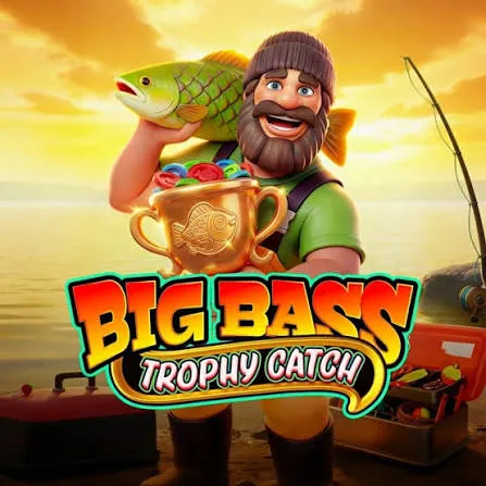 Big Bass Trophy Catch - NOLIMITSLOT777